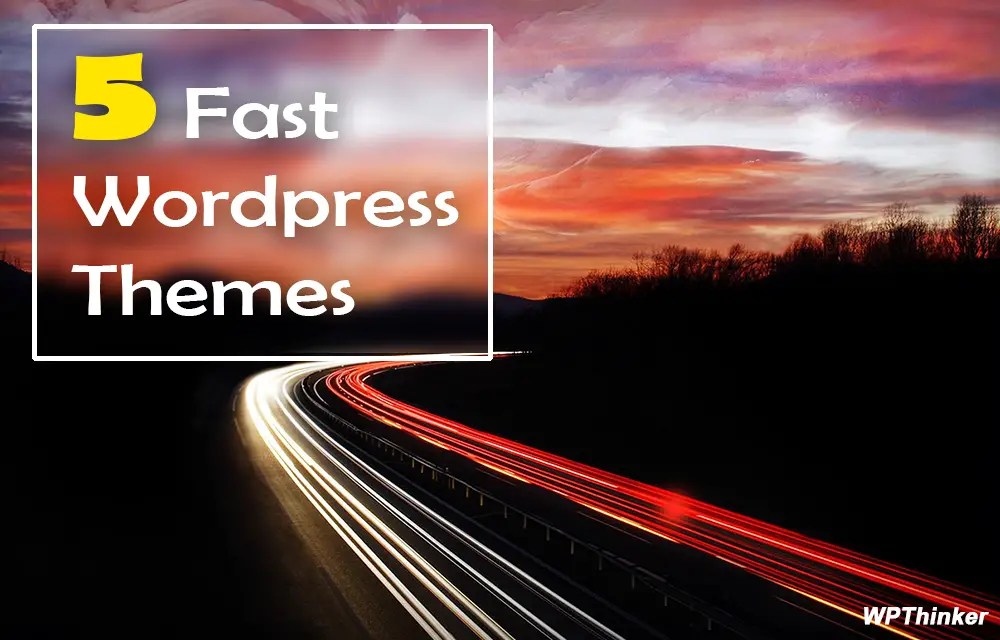 Fast Wrodrpress Themes